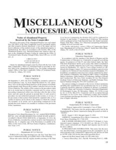 ISCELLANEOUS MNOTICES/HEARINGS Notice of Abandoned Property Received by the State Comptroller Pursuant to provisions of the Abandoned Property Law and related laws, the Office of the State Comptroller receives unclaimed 