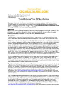 This is an official  CDC HEALTH ADVISORY Distributed via the CDC Health Alert Network July 05, 2013, 09:00 ET (9:00 AM ET) CDCHAN-00351