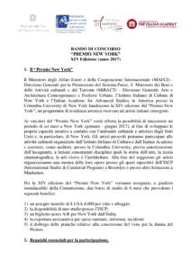 BANDO DI CONCORSO “PREMIO NEW YORK” XIV Edizione (annoIl “Premio New York” Il Ministero degli Affari Esteri e della Cooperazione Internazionale (MAECI) Direzione Generale per la Promozione del Sistema P