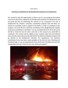 Public Notice:  Voluntary Contribution for the Burkburnett Volunteer Fire Department We wanted to take this opportunity to inform you of a new program that allows everyone to show their support for our Burkburnett Volunt