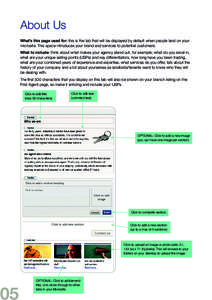 About Us What’s this page used for: this is the tab that will be displayed by default when people land on your microsite. This space introduces your brand and services to potential customers. What to include: think abo
