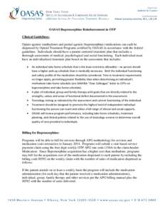 OASAS Buprenorphine Reimbursement in OTP Clinical Guidelines: Opiate agonist (methadone) and partial agonist (buprenorphine) medications can each be dispensed by Opioid Treatment Programs certified by OASAS in accordance