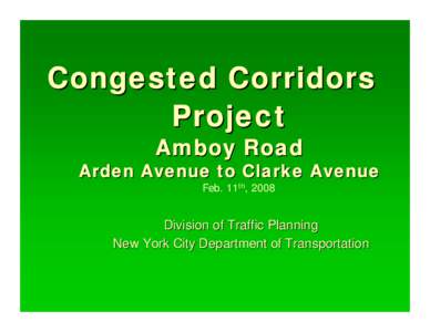 Congested Corridor Project Amboy Road  Arden Avenue to Clarke Avenue