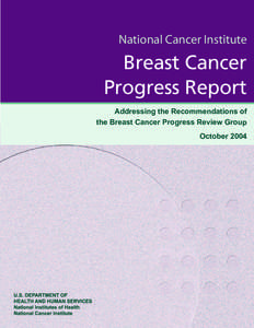 National Cancer Institute  Breast Cancer Progress Report Addressing the Recommendations of the Breast Cancer Progress Review Group