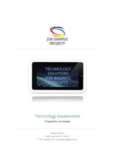 Technology Assessment Prepared for Joe Sample Wayde Gilchrist 8992 Lakes Blvd, FL[removed]T: [removed]E: [removed]