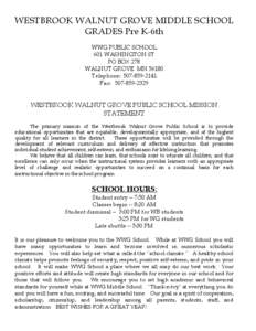 WESTBROOK WALNUT GROVE MIDDLE SCHOOL GRADES Pre K-6th WWG PUBLIC SCHOOL 601 WASHINGTON ST PO BOX 278 WALNUT GROVE MN 56180