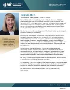 Patricia Allen Environmental, Safety, Health & QA, & CA Director Patricia M. Allen is Environment, Safety, Health and Quality Assurance (ESH&QA), Contractor Assurance (CA) and Performance Assurance Director for Savannah 