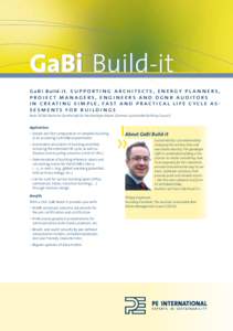 GaBi Build-it g ab i Build-it. s u p p o rt i n g a r c h i t e c ts, e n e r gy p l a n n e r s, project managers, engineers and dgnb auditors i n c r e at i n g s i m p l e , f a s t a n d p r a c t i c a l l i f e c y