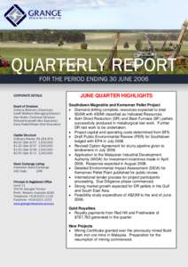 QUARTERLY REPORT FOR THE PERIOD ENDING 30 JUNE 2006 CORPORATE DETAILS Board of Directors Anthony Bohnenn (Chairman)