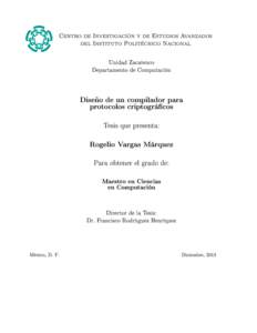 Centro de Investigación y de Estudios Avanzados del Instituto Politécnico Nacional Unidad Zacatenco Departamento de Computación  Diseño de un compilador para