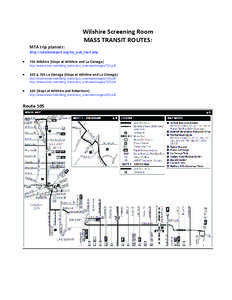 Wilshire Screening Room  MASS TRANSIT ROUTES:  MTA trip planner:  http://socaltransport.org/tm_pub_start.php    •