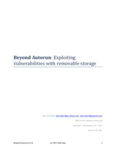 Beyond Autorun: Exploiting vulnerabilities with removable storage Jon Larimer ,  IBM X-Force Advanced Research BlackHat – Washington, DC