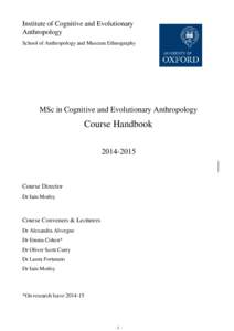 Institute of Cognitive and Evolutionary Anthropology School of Anthropology and Museum Ethnography MSc in Cognitive and Evolutionary Anthropology