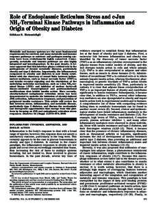 Role of Endoplasmic Reticulum Stress and c-Jun NH2-Terminal Kinase Pathways in Inflammation and Origin of Obesity and Diabetes Go¨khan S. Hotamisligil  Metabolic and immune systems are the most fundamental