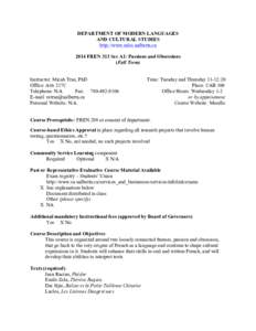 DEPARTMENT OF MODERN LANGUAGES AND CULTURAL STUDIES http://www.mlcs.ualberta.ca 2014 FREN 313 Sec A1: Passions and Obsessions (Fall Term) Instructor: Micah True, PhD