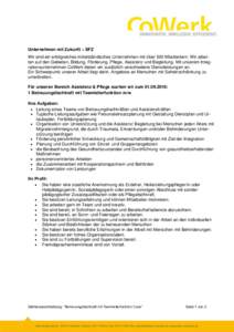 Unternehmen mit Zukunft – SFZ Wir sind ein erfolgreiches mittelständisches Unternehmen mit über 500 Mitarbeitern. Wir arbeiten auf den Gebieten, Bildung, Förderung, Pflege, Assistenz und Begleitung. Mit unserem Inte