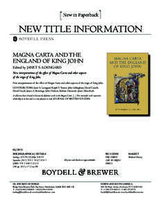 NEW TITLE INFORMATION MAGNA CARTA AND THE ENGLAND OF KING JOHN Edited by JANET S. LOENGARD New interpretations of the effect of Magna Carta and other aspects of the reign of King John.