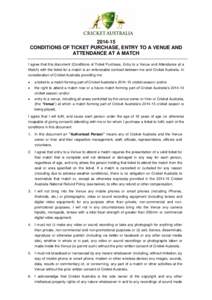 [removed]CONDITIONS OF TICKET PURCHASE, ENTRY TO A VENUE AND ATTENDANCE AT A MATCH I agree that this document (Conditions of Ticket Purchase, Entry to a Venue and Attendance at a Match) with the ticket for a match is an e