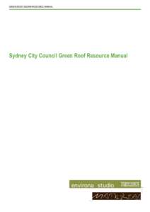 GREEN ROOF DESIGN RESOURCE MANUAL  Sydney City Council Green Roof Resource Manual environa studio