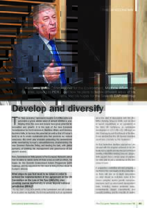 THE BIOECONOMY  © European Union, 2015 Karmenu Vella, Commissioner for the Environment, Maritime Affairs and Fisheries, speaks to PEN about how he plans to tackle different areas of his