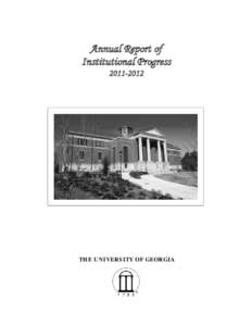 Annual Report of Institutional Progress[removed]THE UNIVERSITY OF GEORGIA