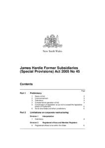 New South Wales  James Hardie Former Subsidiaries (Special Provisions) Act 2005 No 45  Contents
