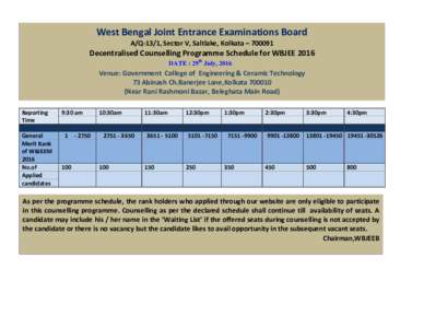 West Bengal Joint Entrance Examinations Board A/Q-13/1, Sector V, Saltlake, Kolkata – Decentralised Counselling Programme Schedule for WBJEE 2016 DATE : 29th July, 2016
