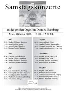 Samstagskonzerte  an der großen Orgel im Dom zu Bamberg Mai - Oktober.30 Uhr