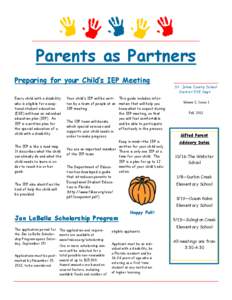 Parents as Partners Preparing for your Child’s IEP Meeting Every child with a disability who is eligible for exceptional student education (ESE) will have an individual education plan (IEP). An