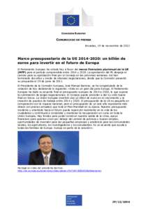 COMISIÓN EUROPEA  COMUNICADO DE PRENSA Bruselas, 19 de noviembre de[removed]Marco presupuestario de la UE[removed]: un billón de