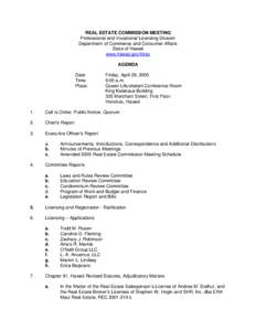 REAL ESTATE COMMISSION MEETING Professional and Vocational Licensing Division Department of Commerce and Consumer Affairs State of Hawaii www.hawaii.gov/hirec AGENDA