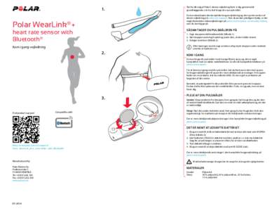 Tak for dit valg af Polar! I denne vejledning fører vi dig gennem det grundlæggende, når du skal bruge din nye pulsmåler. 1.  Du kan downloade den komplette brugervejledning og den nyeste version af