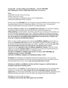 German 304 German Culture and Civilization Term II, [removed]Prof. Dinkelacker, 315 RT, #3588; office hours MW 3-4, Tu[removed]Texte: Claude Hill, 200 Jahre Deutscher Kultur Gordon Craig, The Germans Auszüge aus Werken v