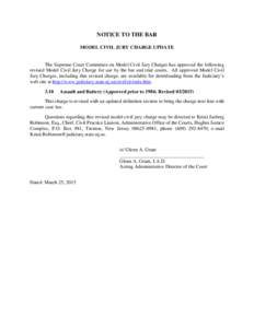 NOTICE TO THE BAR MODEL CIVIL JURY CHARGE UPDATE The Supreme Court Committee on Model Civil Jury Charges has approved the following revised Model Civil Jury Charge for use by the bar and trial courts. All approved Model 