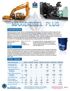Características  Aceite formulado con una mezcla de básicos altamente refinados y Tecnología de aditivos especialmente desarrollada para impartir a los productos PDV una mayor resistencia contra la oxidación, con lo 