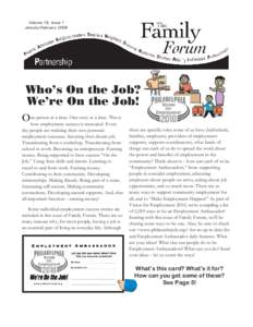 Volume 19, Issue 1 January/February 2008 Who’s On the Job? We’re On the Job! at a time. One story at a time. This is
