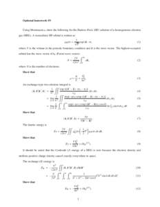 Optional homework #9 Using Mathematica, show the following for the Hartree–Fock (HF) solution of a homogeneous electron gas (HEG). A normalized HF orbital is written as 1 ϕ k (r) = √ exp(ik · r), (1)