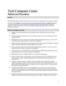 Tech Computer Center Policies and Procedures General The New Mexico Tech Computer Center is here to serve the academic computing needs of the campus community. See the latest TCC Hotline: http://infohost.nmt.edu/tcc/news