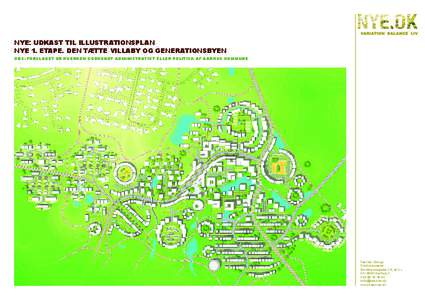 NYE: UDKAST TIL ILLUSTRATIONSPLAN NYE 1. ETAPE. DEN TÆTTE VILLABY OG GENERATIONSBYEN OBS: FORSLAGET ER HVERKEN GODKENDT ADMINISTRATIVT ELLER POLITISK AF AARHUS KOMMUNE Tækker Group Toldkammeret