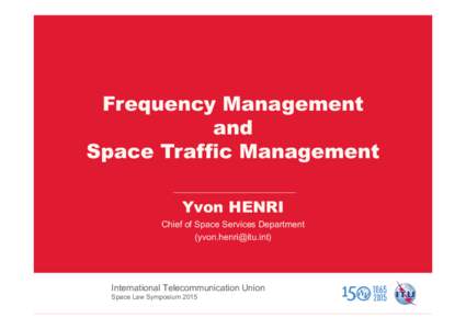 04 - Yvon Henri - Frequency Management and STM