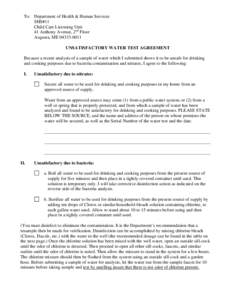 To: Department of Health & Human Services SHS#11 Child Care Licensing Unit 41 Anthony Avenue, 2nd Floor Augusta, ME[removed]UNSATISFACTORY WATER TEST AGREEMENT