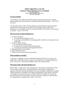 OPEN MEETING LAW 101 Arizona’s Open Meeting Law in a Nutshell Information compiled by: Liz Hill, Assistant Ombudsman – Public Access Last revised August 2010