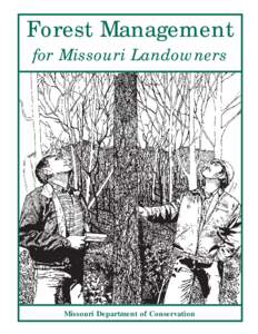 Forest Management for Missouri Landowners Missouri Department of Conservation  The Missouri Department of Conservation uses federal financial assistance in Sport Fish and/or Wildlife