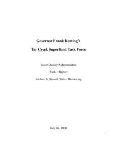 Governor Frank Keating’s Tar Creek Superfund Task Force Water Quality Subcommittee Task 1 Report Surface & Ground Water Monitoring