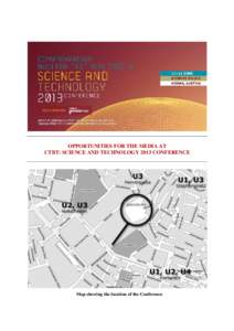 OPPORTUNITIES FOR THE MEDIA AT CTBT: SCIENCE AND TECHNOLOGY 2013 CONFERENCE Map showing the location of the Conference  OVERVIEW