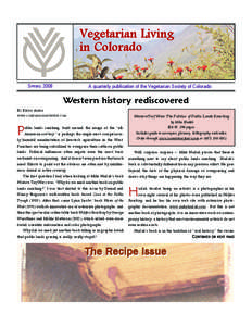 Vegetarian Living in Colorado SPRING 2008 A quarterly publication of the Vegetarian Society of Colorado