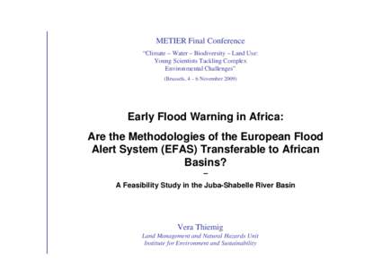 Earth / Flood control / European Flood Alert System / Environmental engineering / Hydraulic engineering / Physical geography / Flood alert / Flood warning / Flood forecasting / Meteorology / Atmospheric sciences / Hydrology