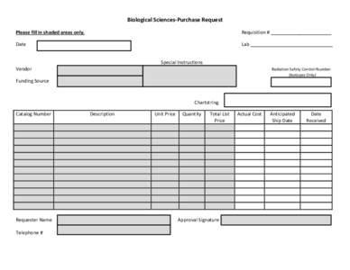 Biological Sciences-Purchase Request Please fill in shaded areas only. Requisition # _______________________  Date