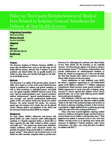 AMERICAN ACADEMY OF PEDIATRIC DENTISTRY  Policy on Third-party Reimbursement of Medical Fees Related to Sedation/General Anesthesia for Delivery of Oral Health Services Originating Committee