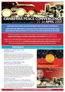 HOW MAY WE CREATE AN INDEPENDENT AND PEACEFUL AUSTRALIA? HOW MAY WE PROMOTE A FOREIGN POLICY WHICH BUILDS PEACE AND NONVIOLENT RESOLUTIONS TO CONFLICT IN OUR REGION AND BEYOND? the